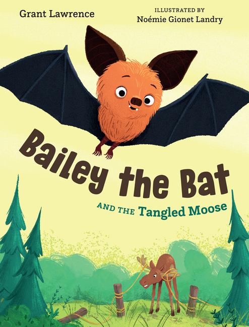 Vorderes Coverbild Bailey the Bat and the Tangled Moose