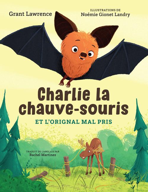 Vorderes Coverbild Charlie La Chauve-Souris Et l'Orignal Mal Pris