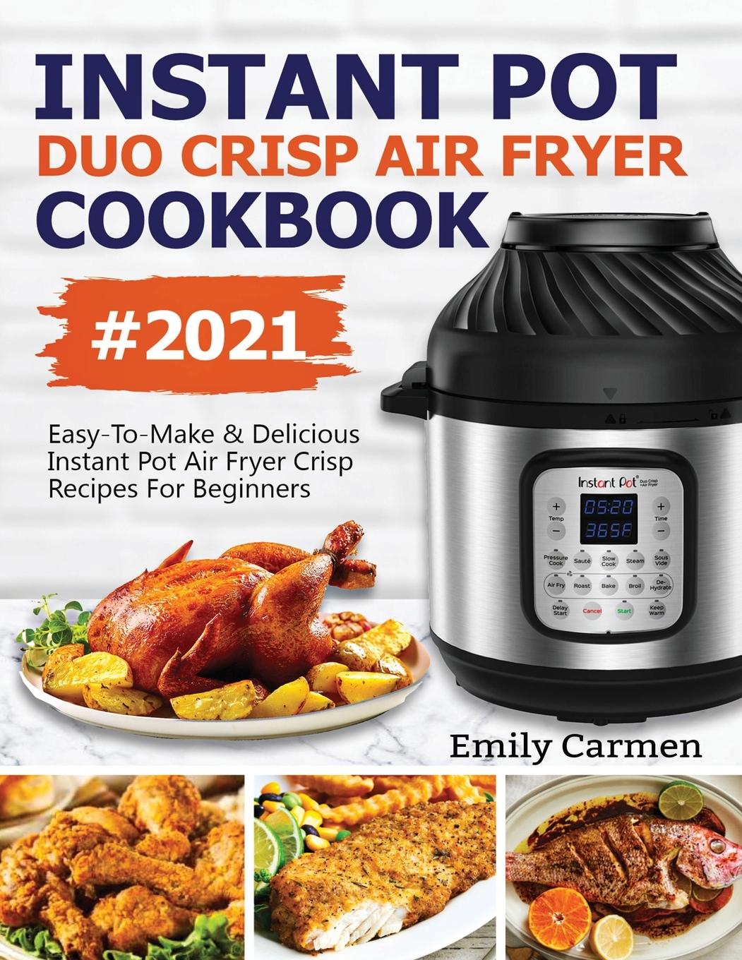 Vorderes Coverbild Instant Pot Duo Crisp Air Fryer Cookbook #2021