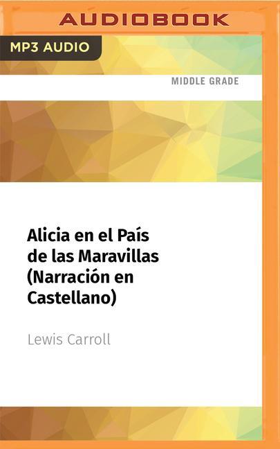Vorderes Coverbild Alicia En El País de Las Maravillas (Narración En Castellano)