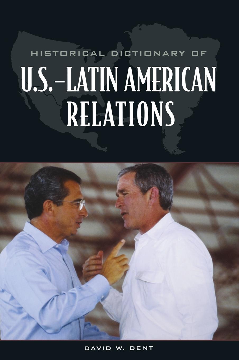 Vorderes Coverbild Historical Dictionary of U.S.-Latin American Relations