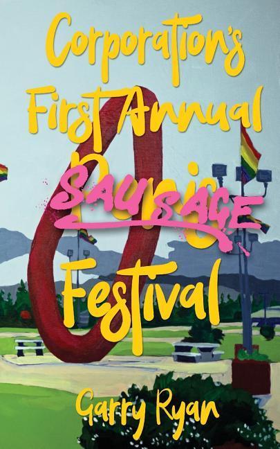 Vorderes Coverbild Corporation's First Annual Sausage Festival