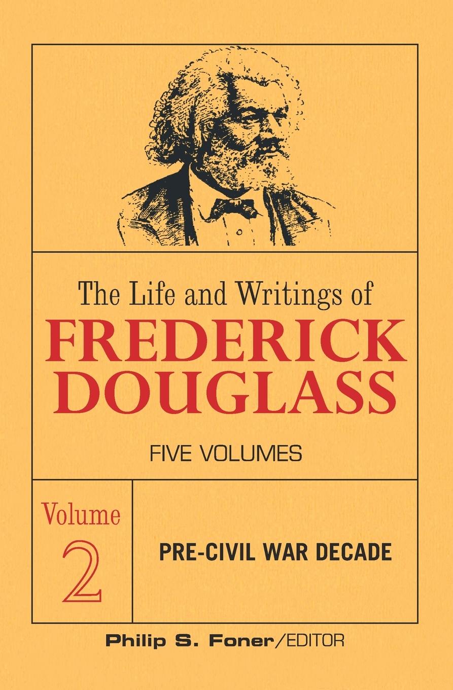 Vorderes Coverbild The Life and Writings of Frederick Douglass, Volume 2