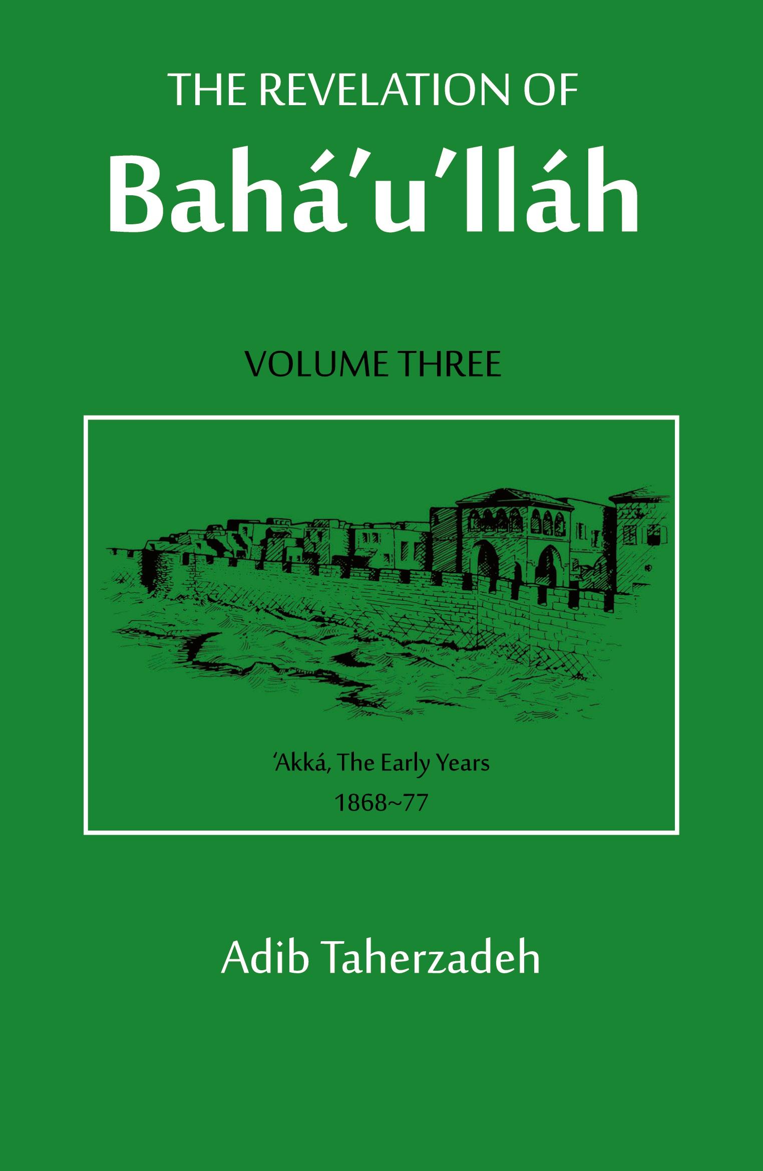 Vorderes Coverbild The Revelation Of Baha'u'llah Vol. 3