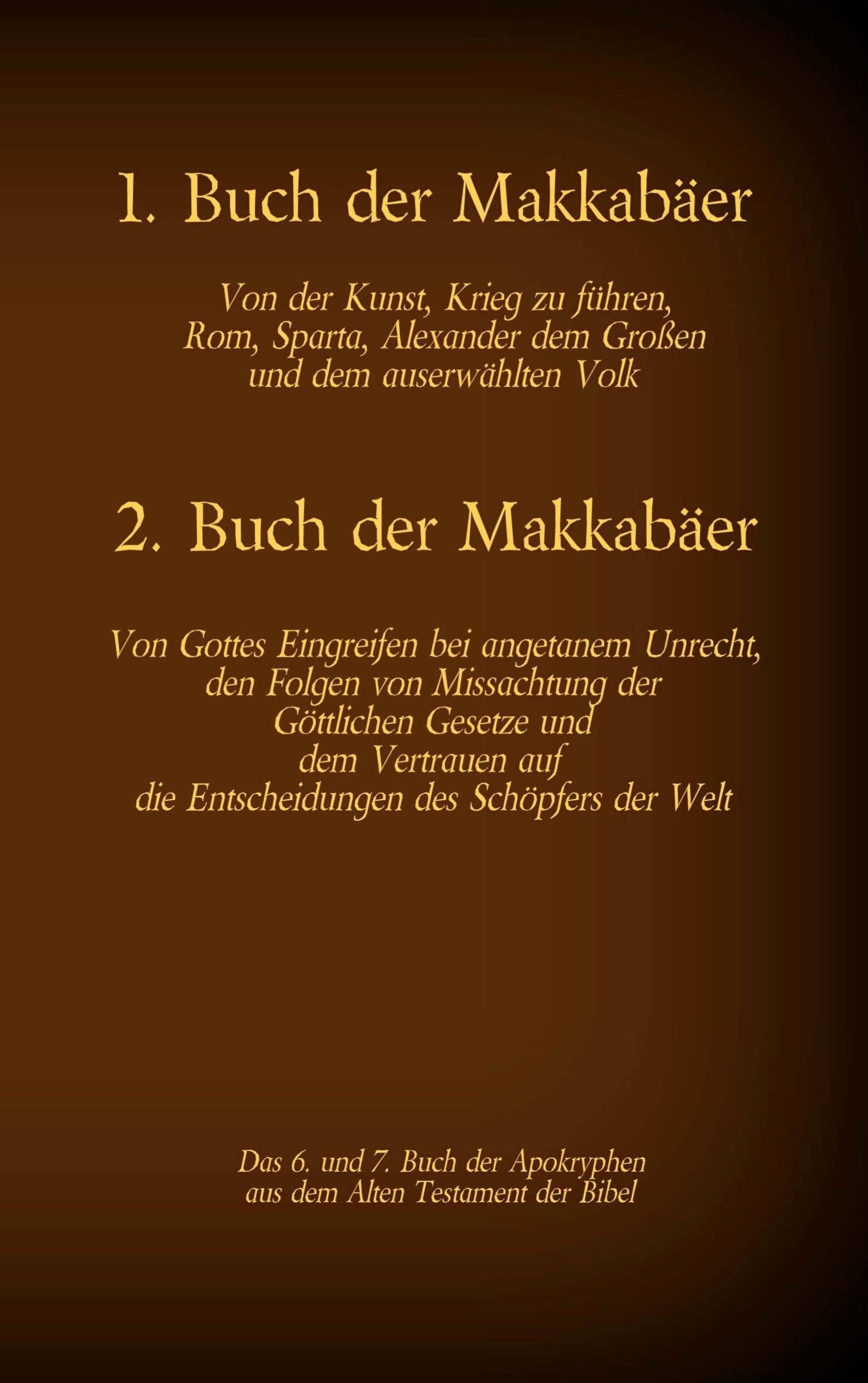 Vorderes Coverbild Das 1. und 2. Buch der Makkabäer, das 6. und 7. Buch der Apokryphen aus der Bibel