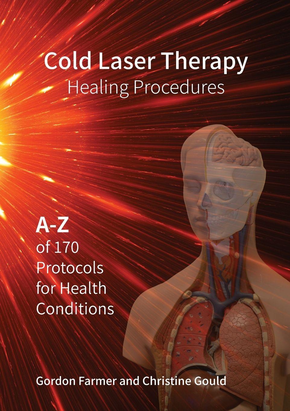 Vorderes Coverbild Cold Laser Therapy Healing Procedures - A-Z of 170 Protocols for Health Conditions