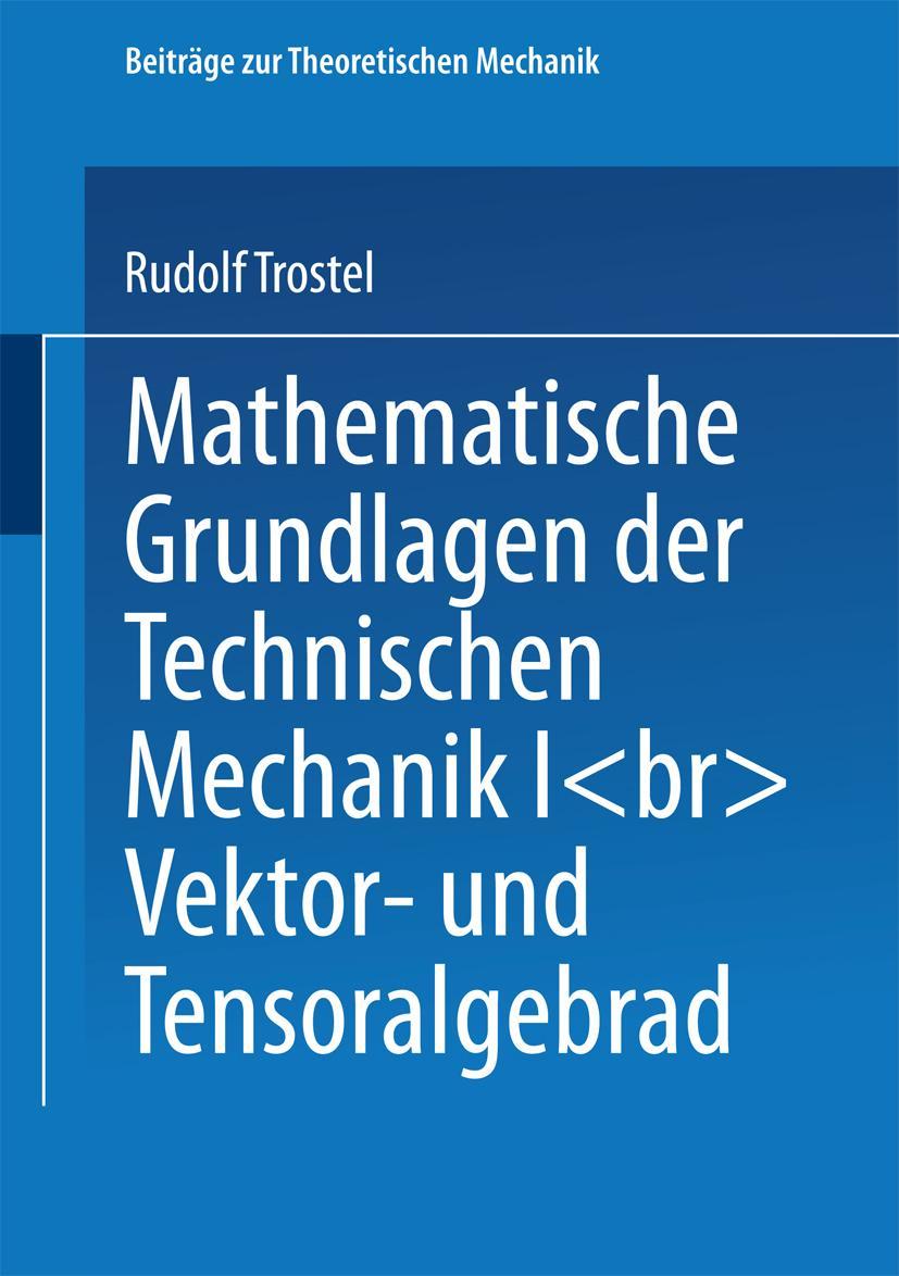 Vorderes Coverbild Mathematische Grundlagen der Technischen Mechanik I