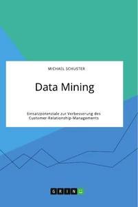 Vorderes Coverbild Data Mining. Einsatzpotenziale zur Verbesserung des Customer-Relationship-Managements