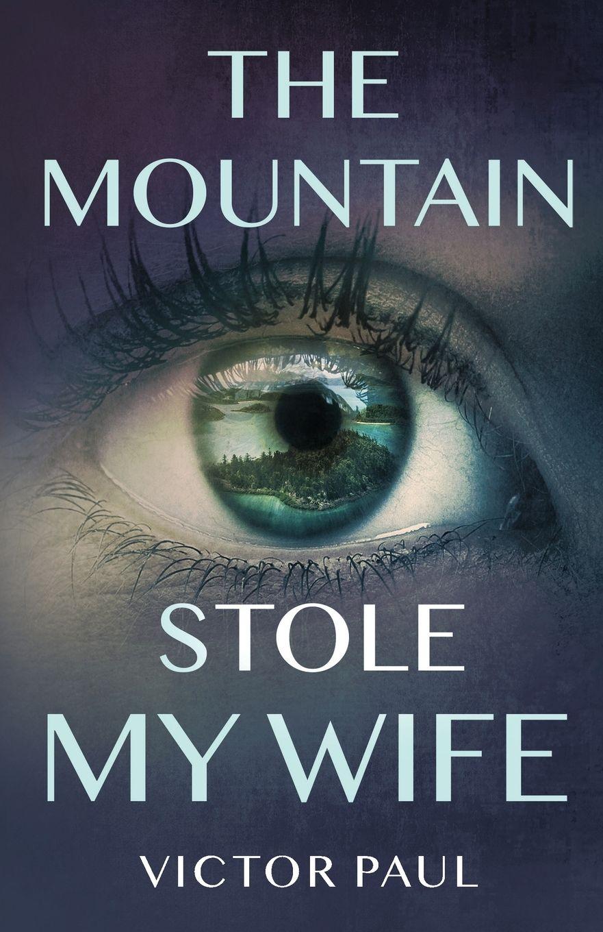 Vorderes Coverbild The Mountain Stole My Wife