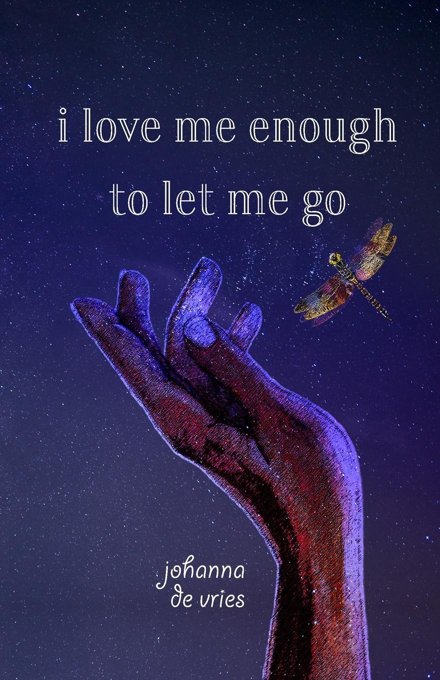 Vorderes Coverbild I Love Me Enough to Let Me Go