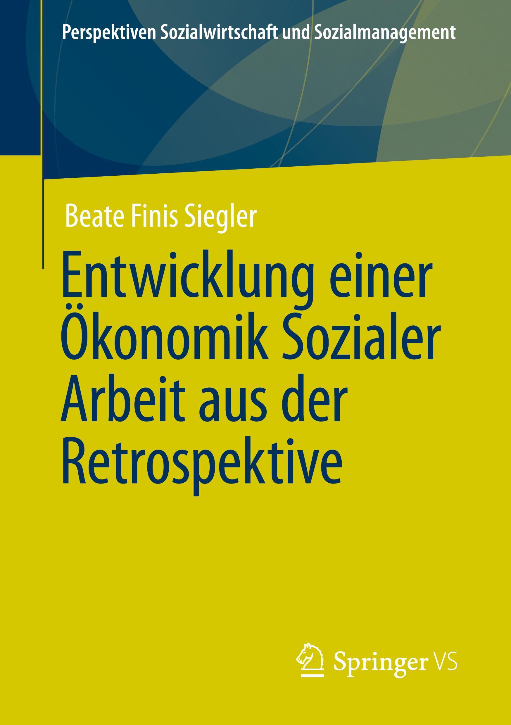 Vorderes Coverbild Entwicklung einer Ökonomik Sozialer Arbeit aus der Retrospektive