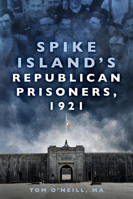 Vorderes Coverbild Spike Island's Republican Prisoners, 1921