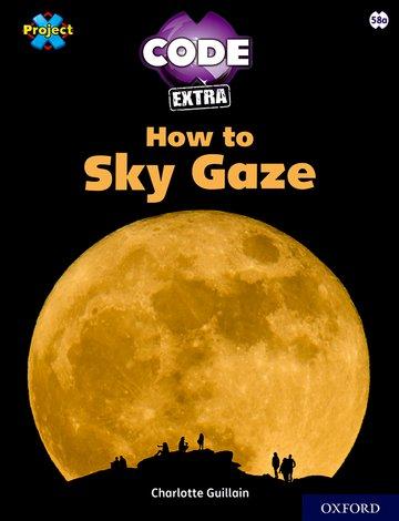Vorderes Coverbild Project X CODE Extra: White Book Band, Oxford Level 10: Sky Bubble: How to Sky Gaze