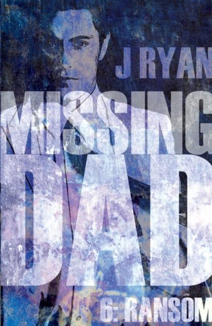 Vorderes Coverbild Missing Dad 6: Ransom