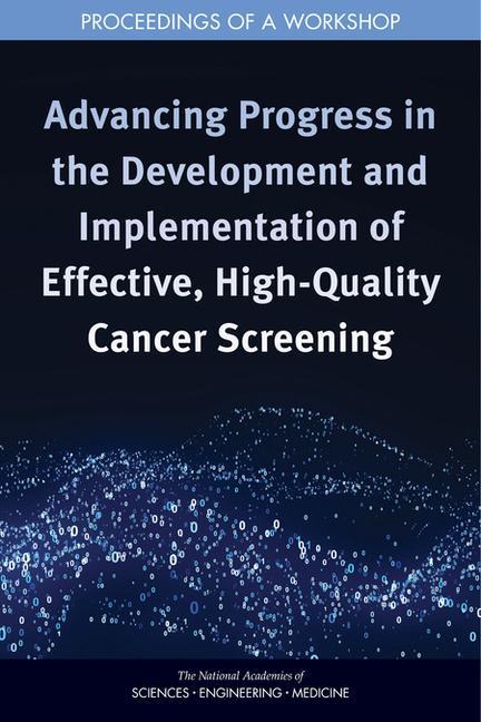 Vorderes Coverbild Advancing Progress in the Development and Implementation of Effective, High-Quality Cancer Screening