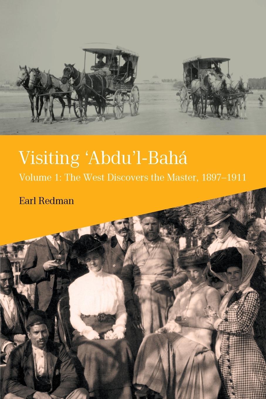 Vorderes Coverbild Visiting 'Abdu'l-Baha, Volume 1