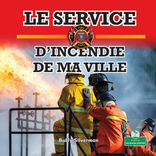 Vorderes Coverbild Le Service d'Incendie de Ma Ville (Hometown Fire Department)