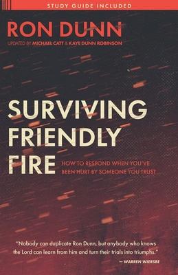 Vorderes Coverbild Surviving Friendly Fire: How to Respond When You've Been Hurt by Someone You Trust