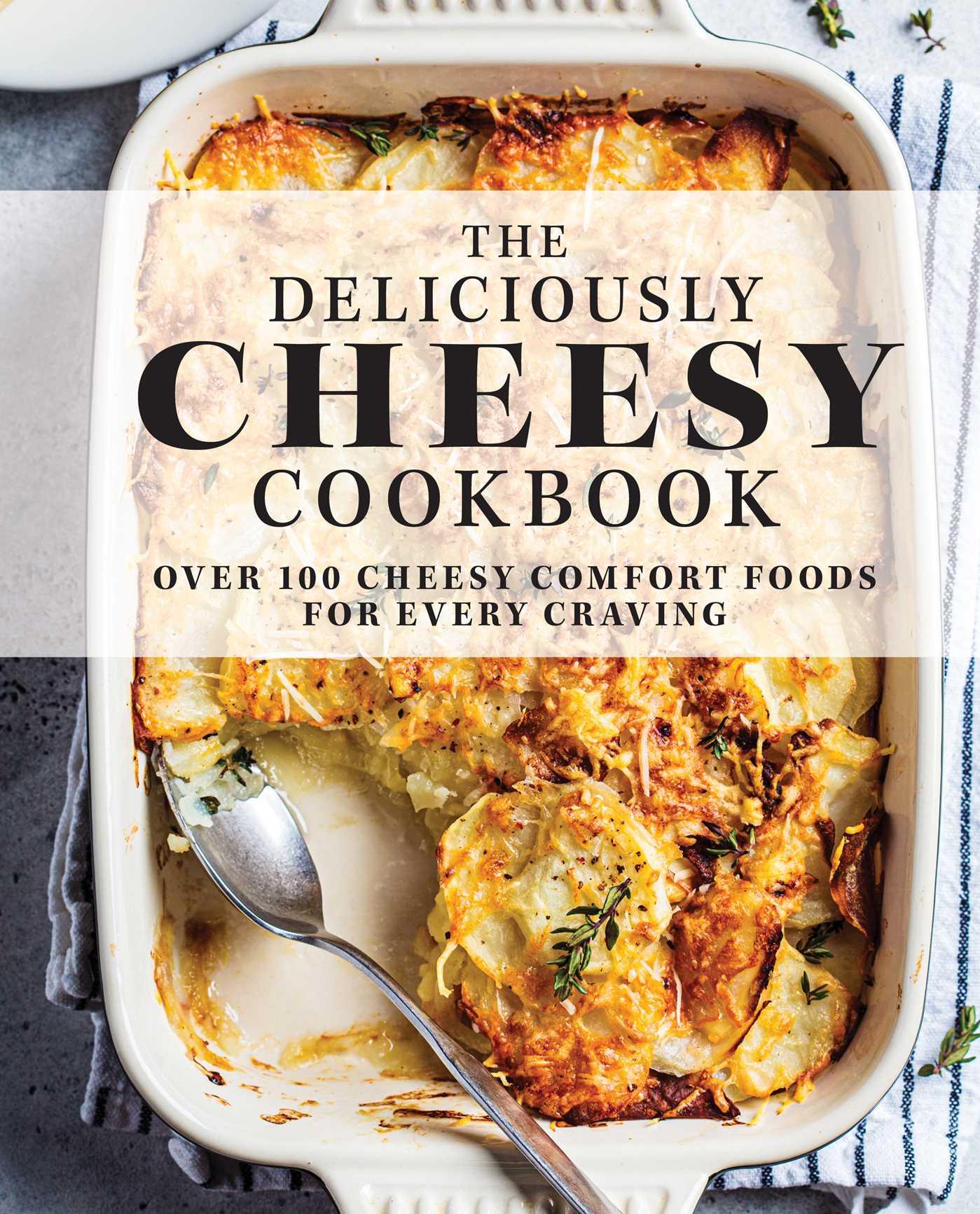 Vorderes Coverbild The Deliciously Cheesy Cookbook