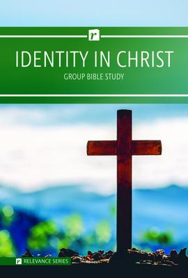Vorderes Coverbild Relevance-Group Bible Study - 6 Weeks - Identity in Christ