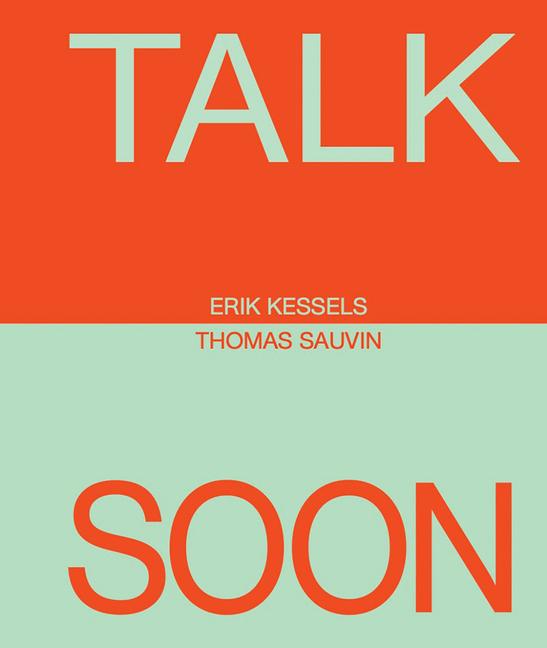 Vorderes Coverbild Erik Kessels & Thomas Sauvin: Talk Soon