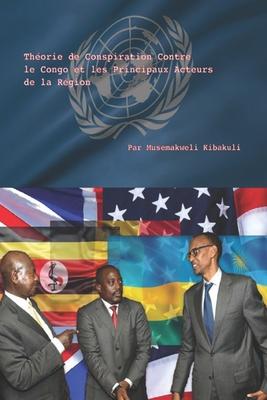 Vorderes Coverbild Théorie de Conspiration Contre le Congo et les Principaux Acteurs de la Région