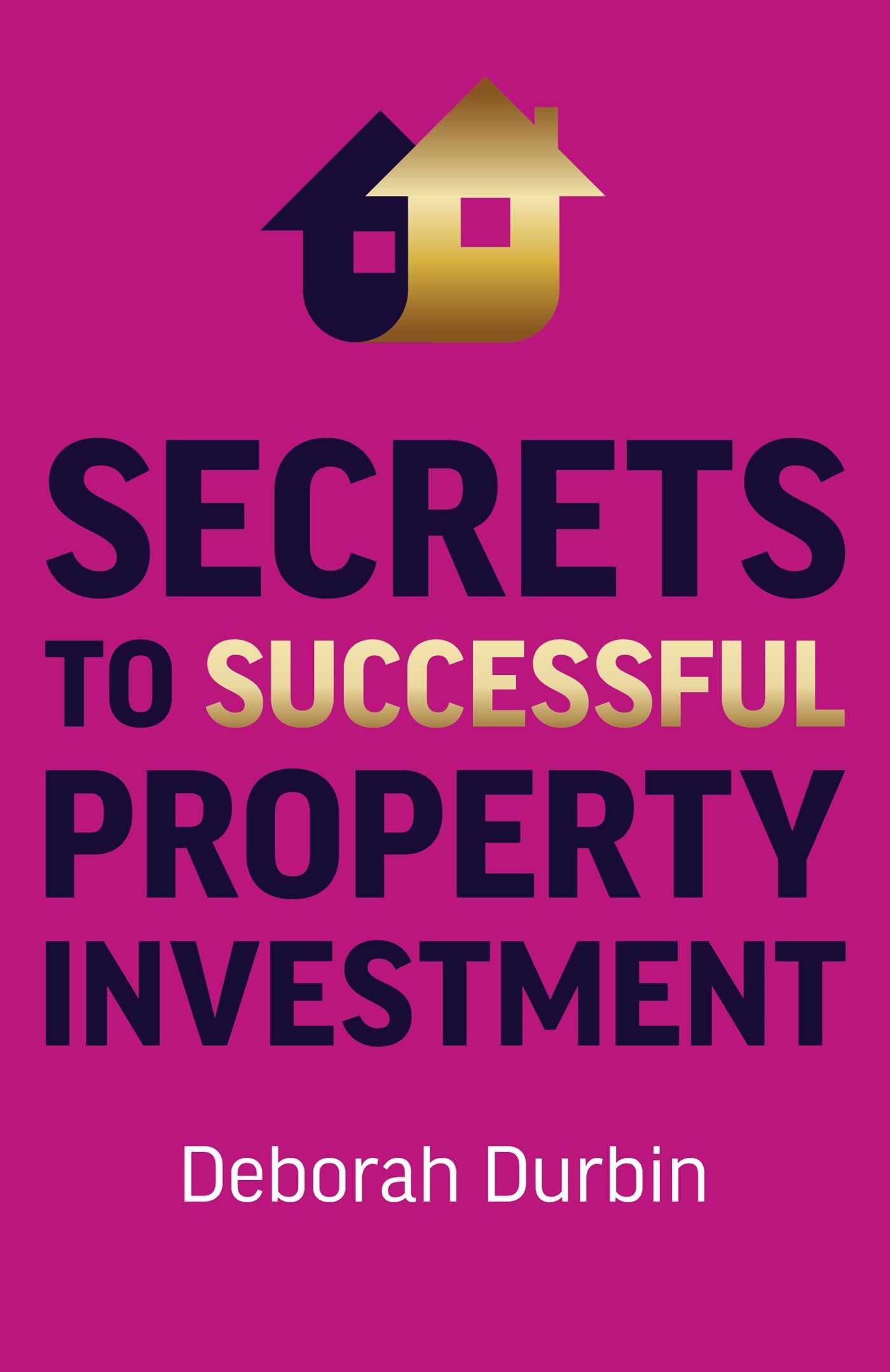 Vorderes Coverbild Secrets to Successful Property Investment