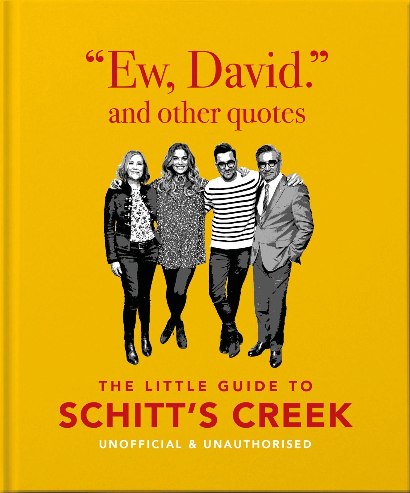 Vorderes Coverbild Ew, David, and Other Schitty Quotes: The Little Guide to Schitt's Creek