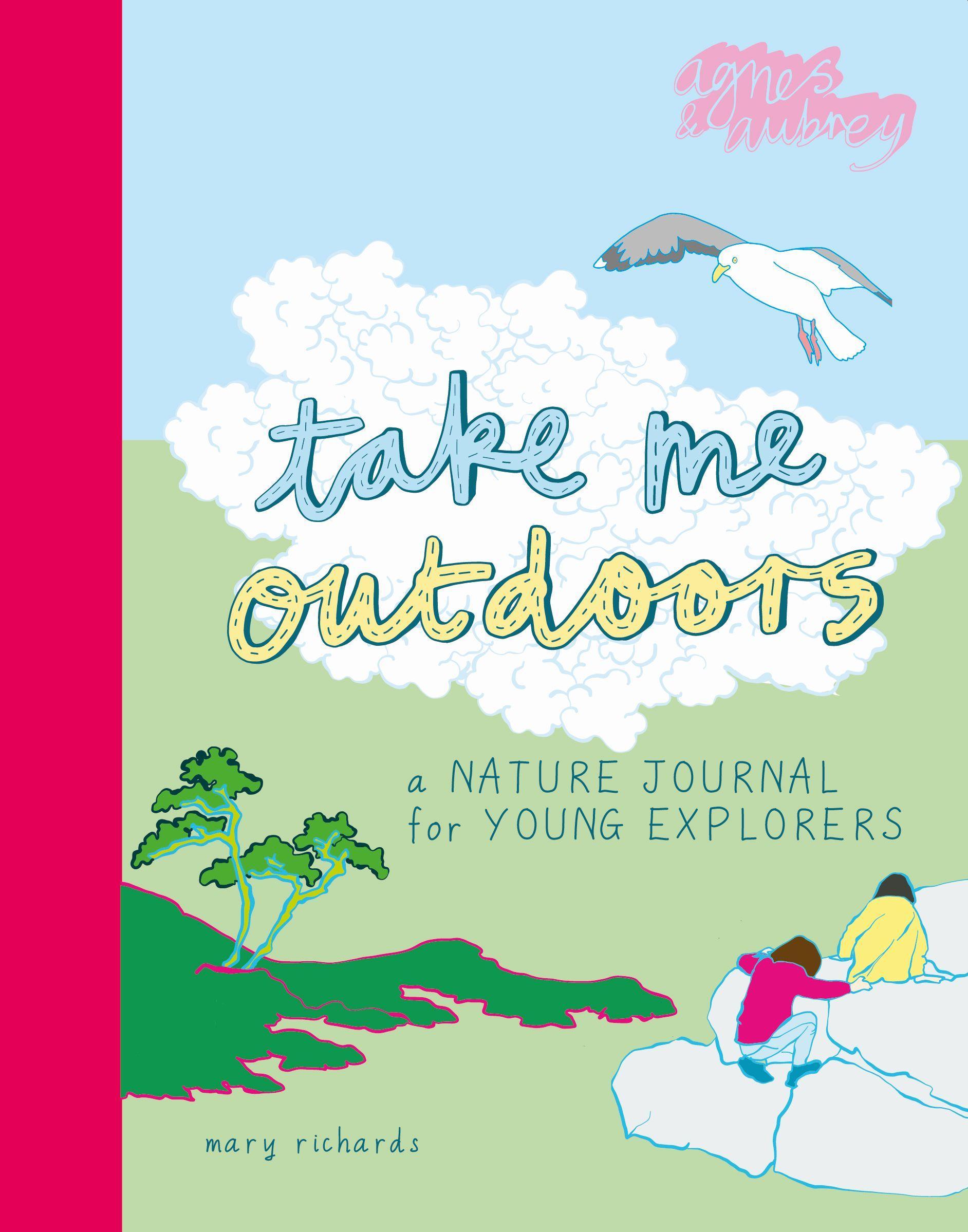 Vorderes Coverbild Take Me Outdoors: A Nature Journal for Young Explorers