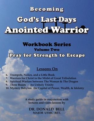 Vorderes Coverbild Becoming God's Last Days Anointed Warrior Workbook 2