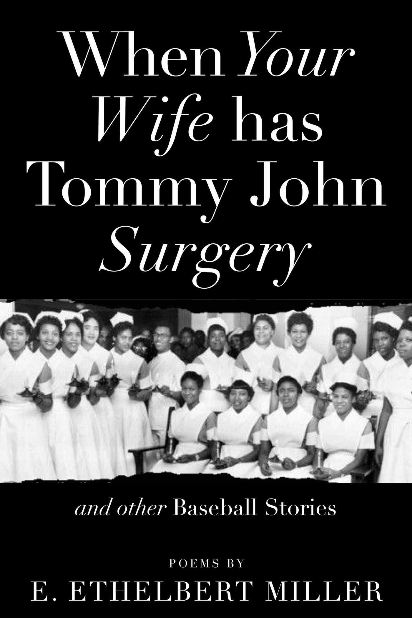 Vorderes Coverbild When Your Wife Has Tommy John Surgery and Other Baseball Stories: Poems