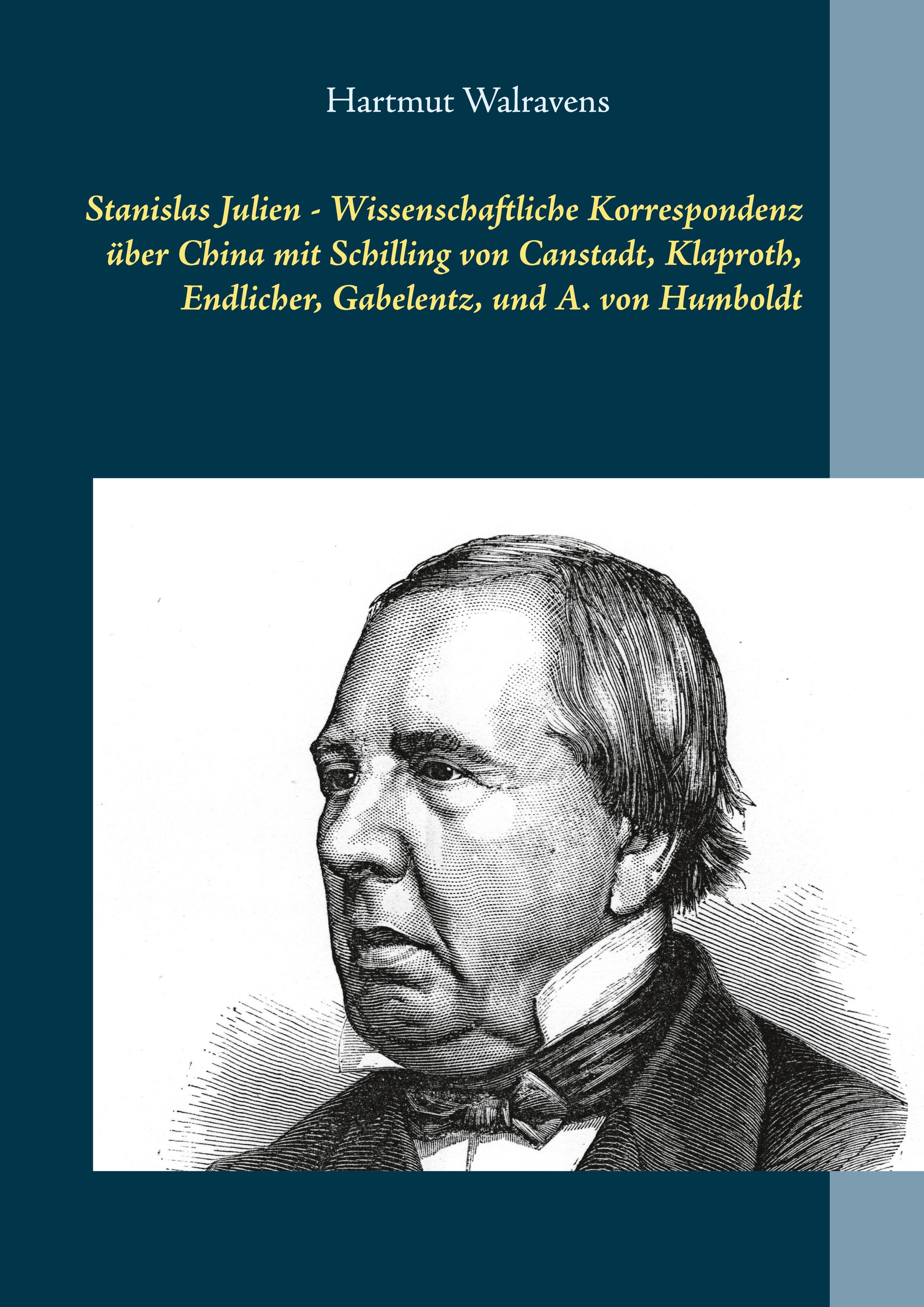 Vorderes Coverbild Stanislas Julien - Wissenschaftliche Korrespondenz über China  mit Schilling von Canstadt, Klaproth, Endlicher, Gabelentz, und A. von Humboldt