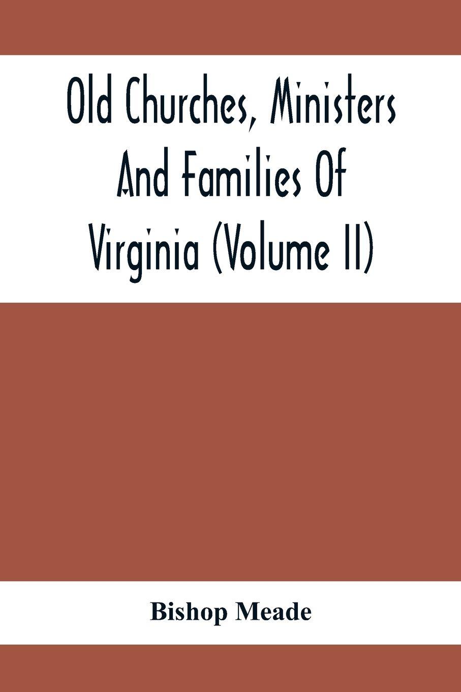 Vorderes Coverbild Old Churches, Ministers And Families Of Virginia (Volume II)