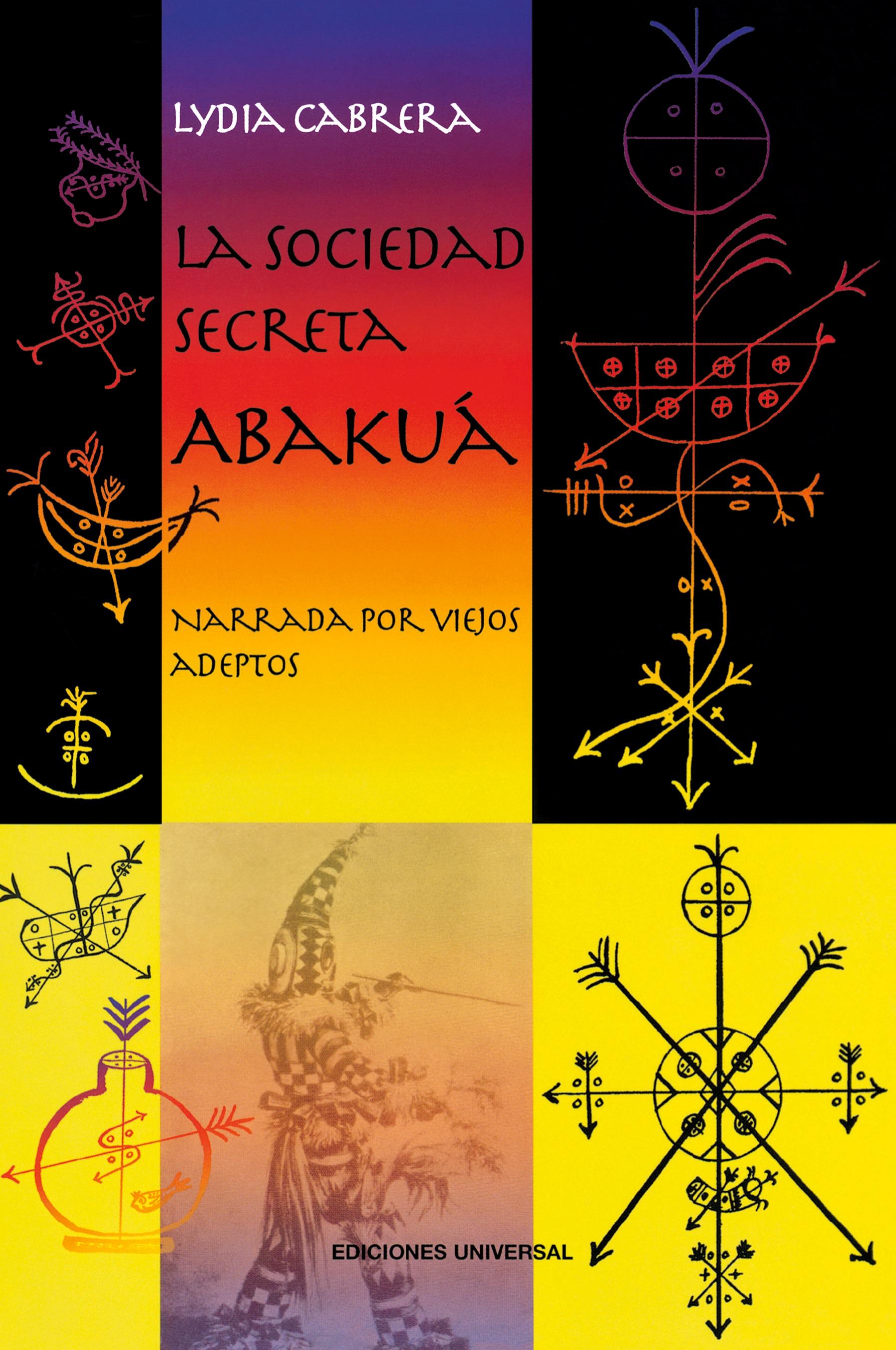 Vorderes Coverbild LA SOCIEDAD SECRETA ABAKUÁ. Narrada por viejos adeptos
