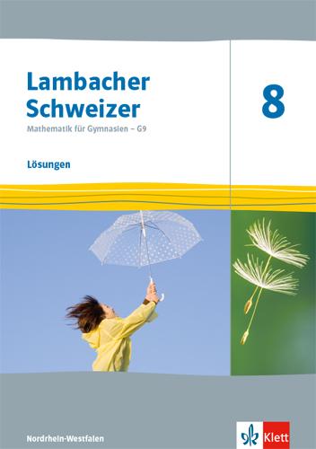 Vorderes Coverbild Lambacher Schweizer Mathematik 8 - G9. Lösungen Klasse 8. Ausgabe Nordrhein-Westfalen