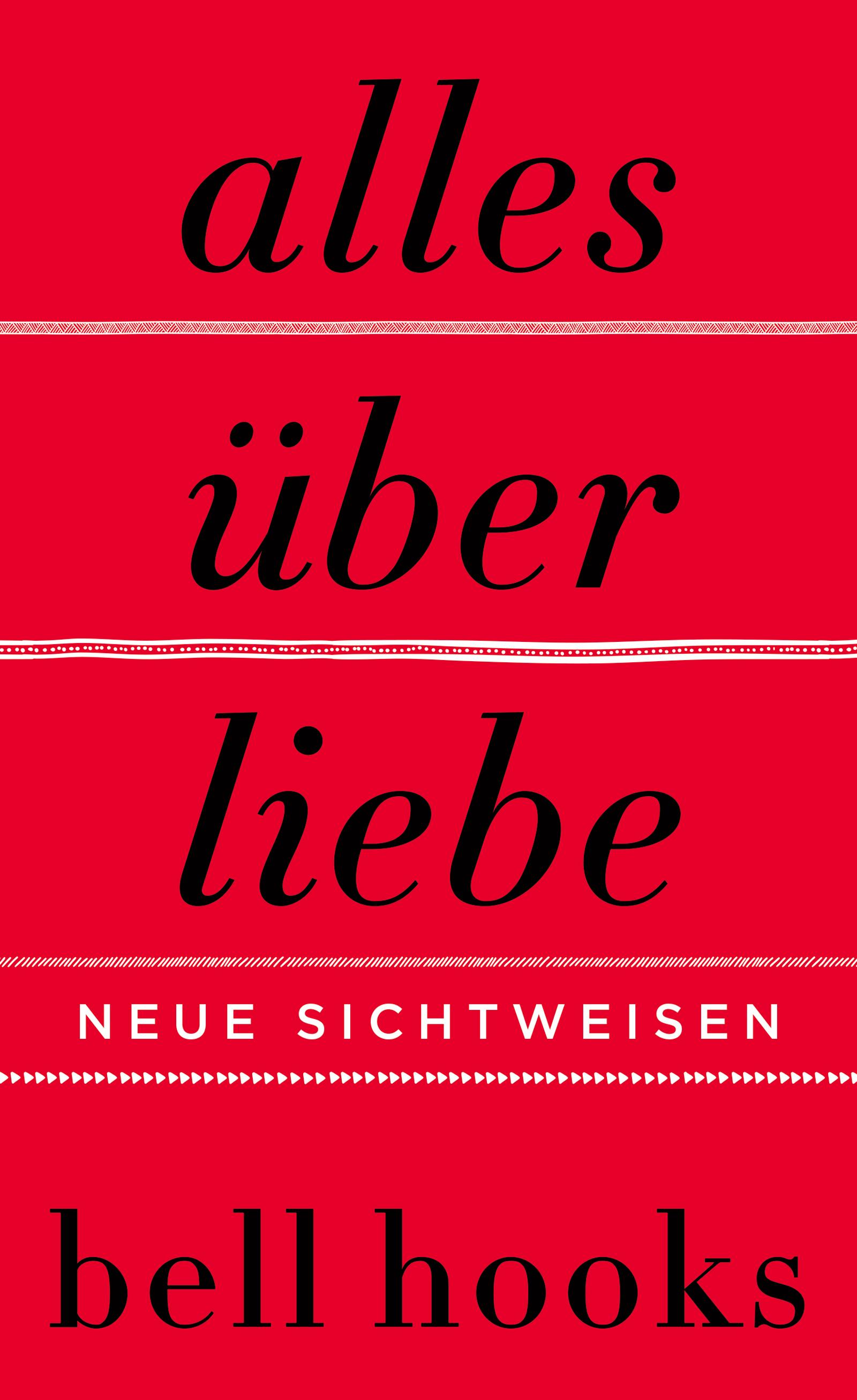 Vorderes Coverbild Alles über Liebe - Neue Sichtweisen