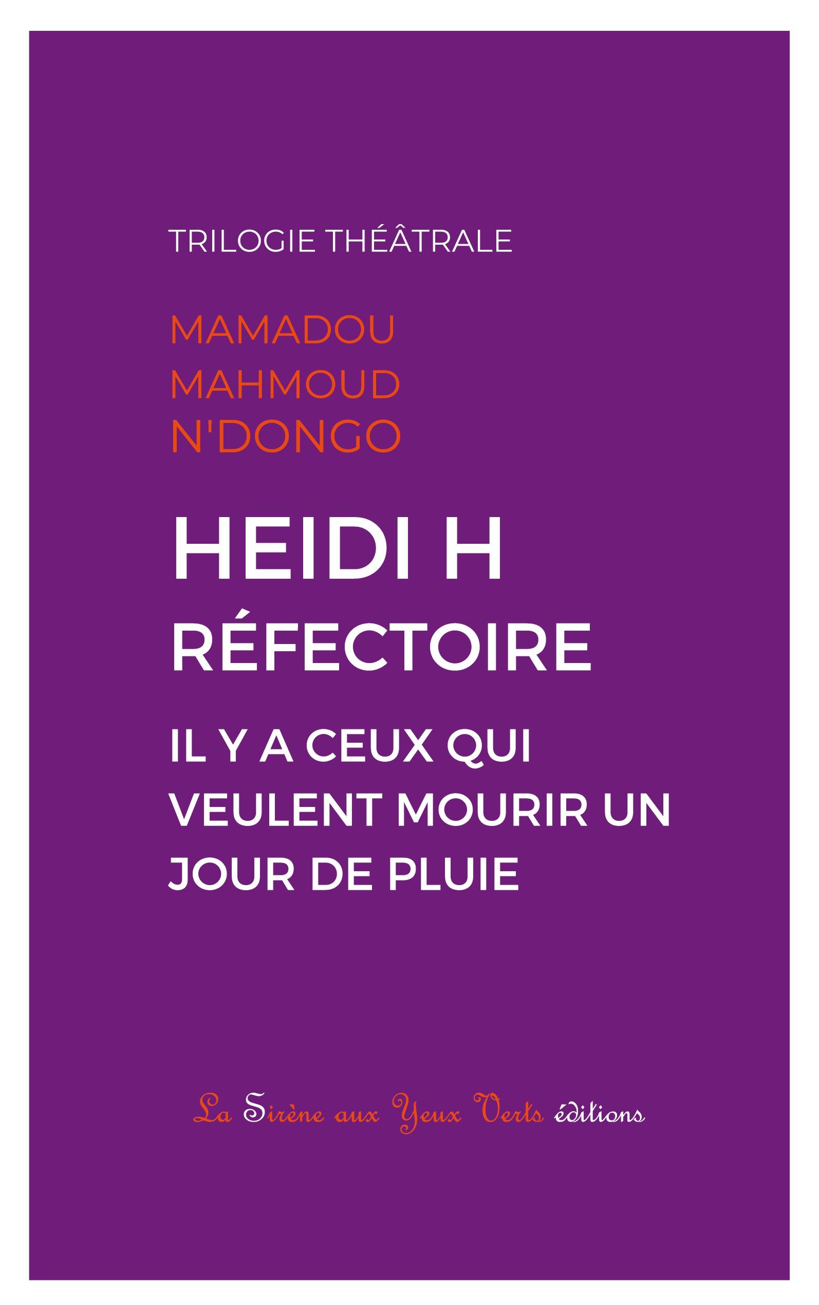 Vorderes Coverbild Heidi H - Réfectoire - Il y a ceux qui veulent mourir un jour de pluie