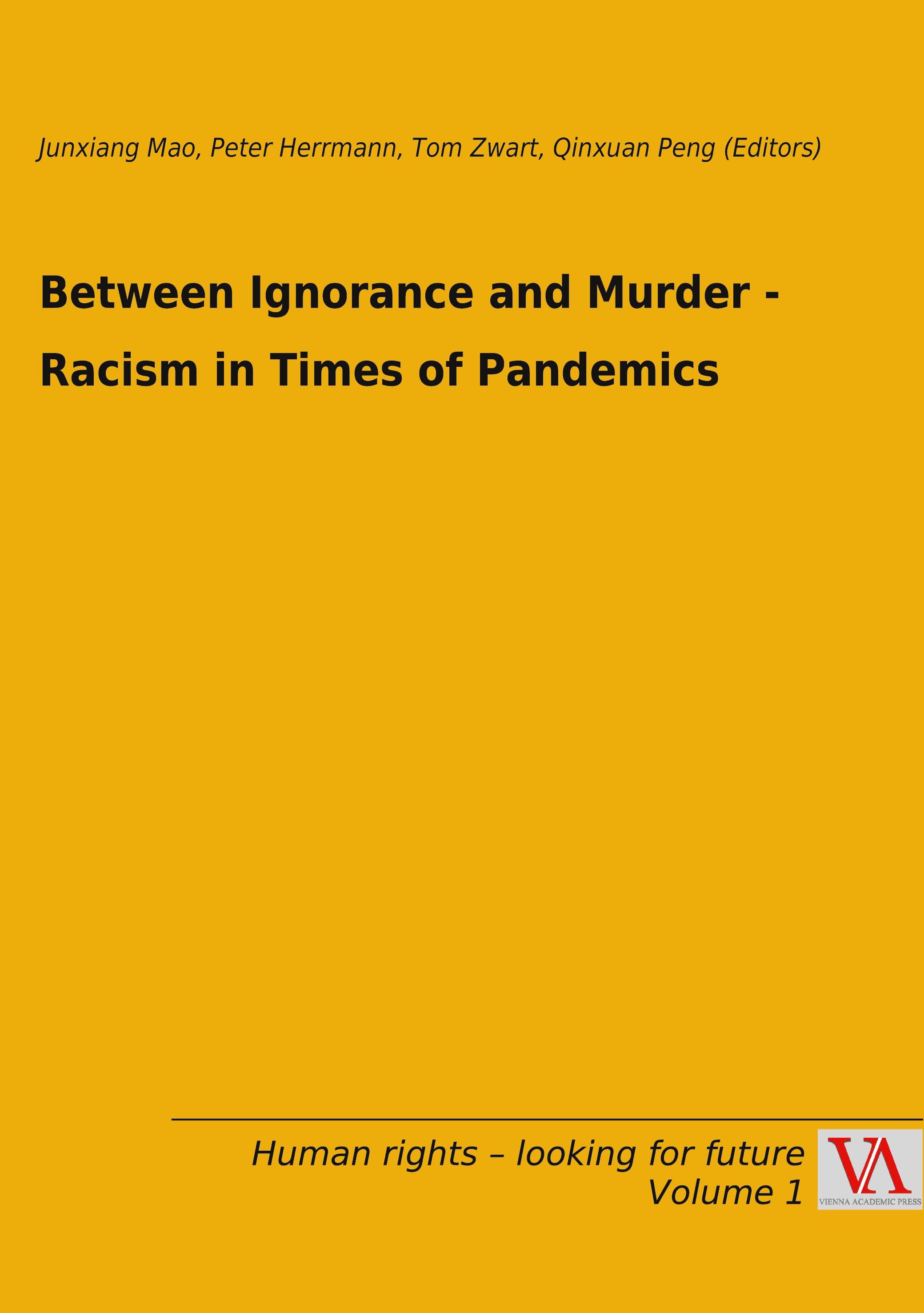 Vorderes Coverbild Between Ignorance and Murder - Racism in Times of Pandemics