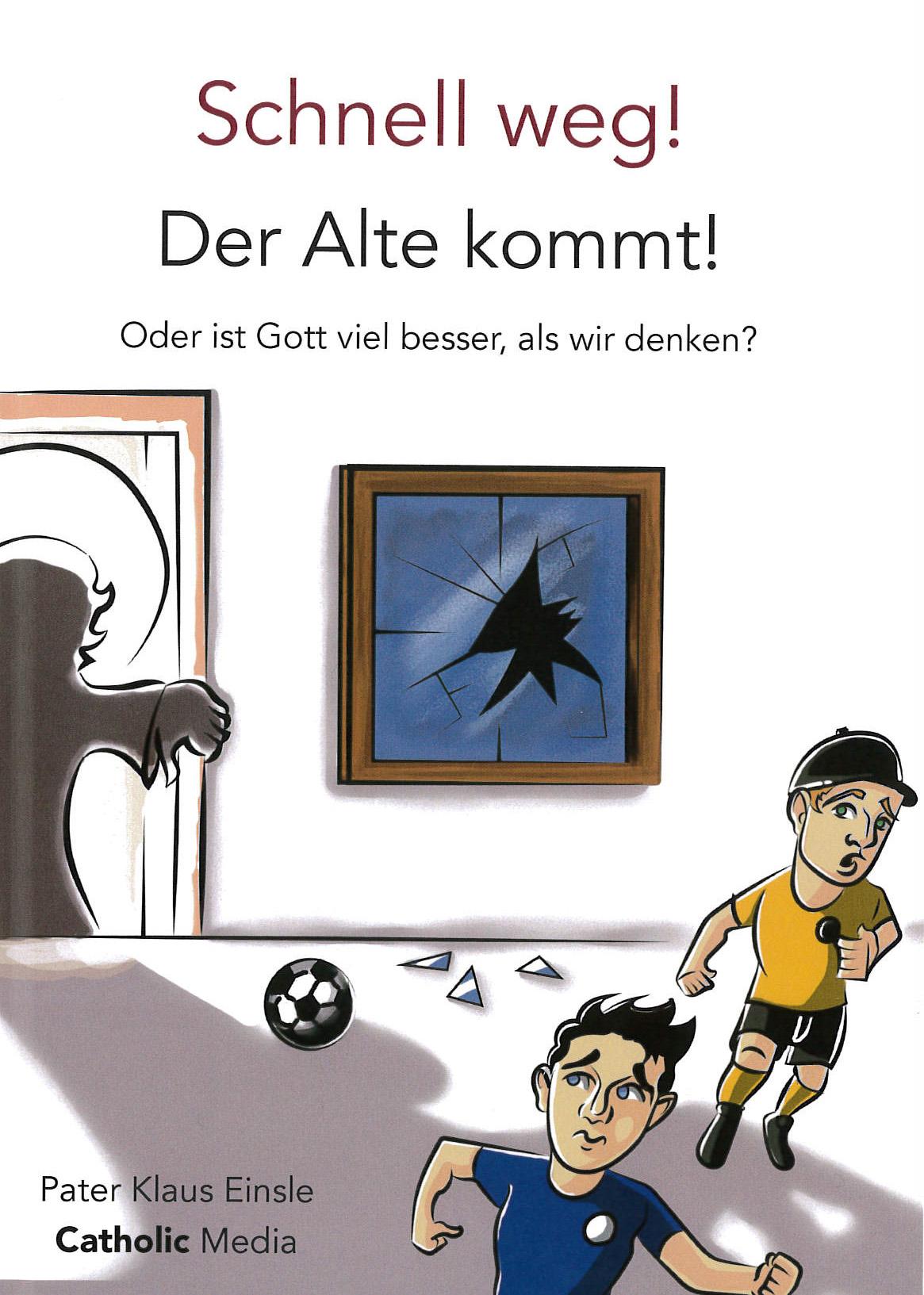 Vorderes Coverbild Schnell weg! Der Alte kommt!
