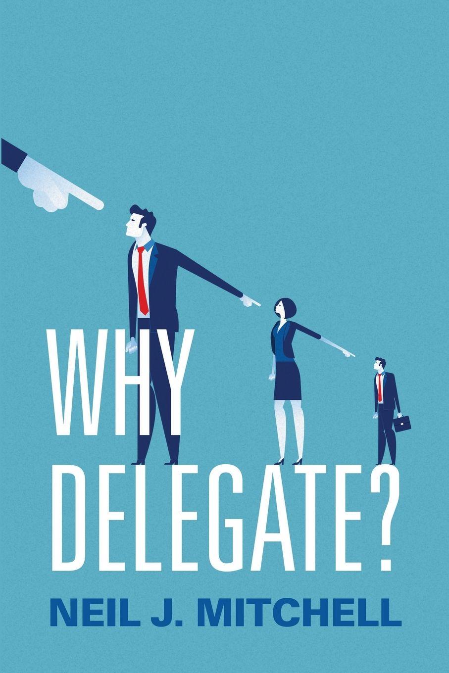 Vorderes Coverbild WHY DELEGATE? P