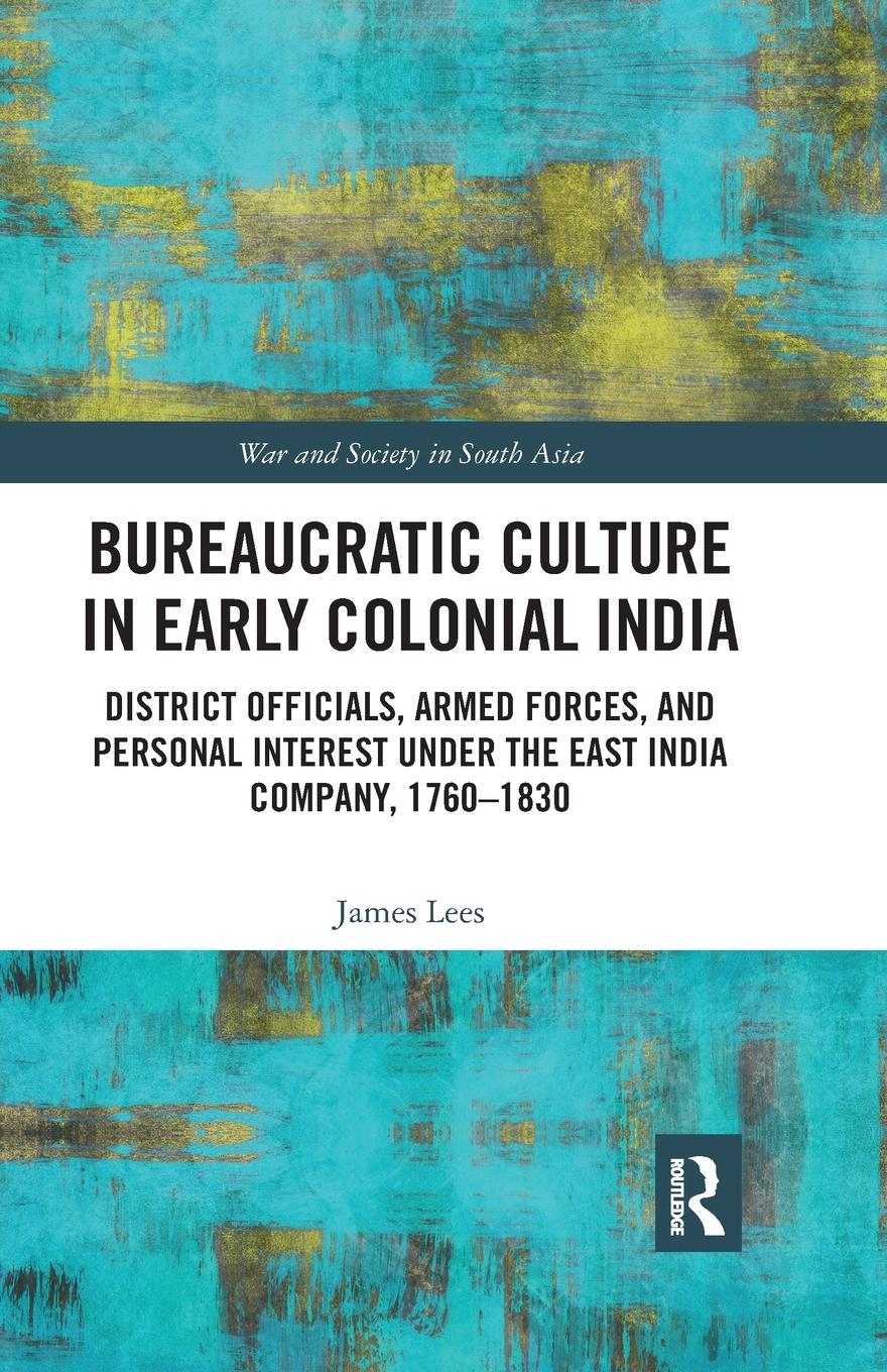 Vorderes Coverbild Bureaucratic Culture in Early Colonial India