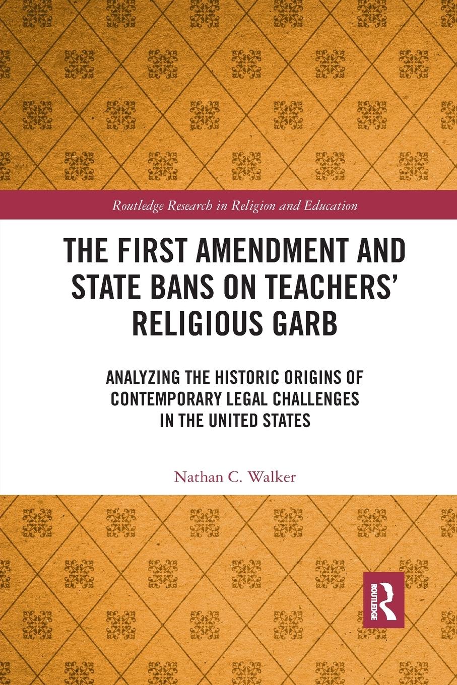 Vorderes Coverbild The First Amendment and State Bans on Teachers' Religious Garb