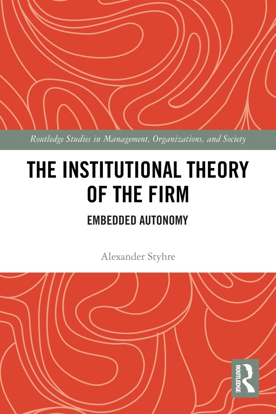 Vorderes Coverbild The Institutional Theory of the Firm