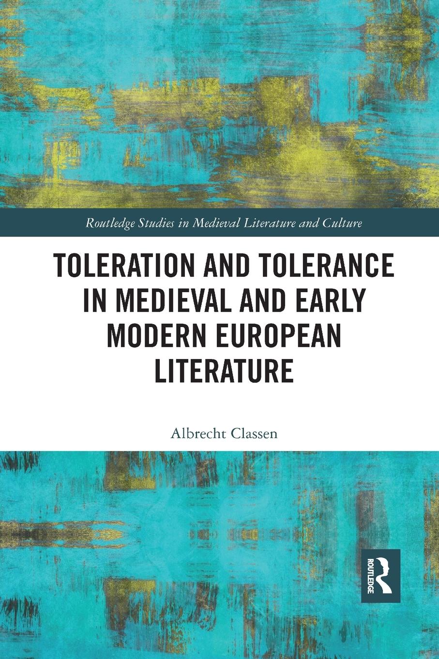 Vorderes Coverbild Toleration and Tolerance in Medieval European Literature