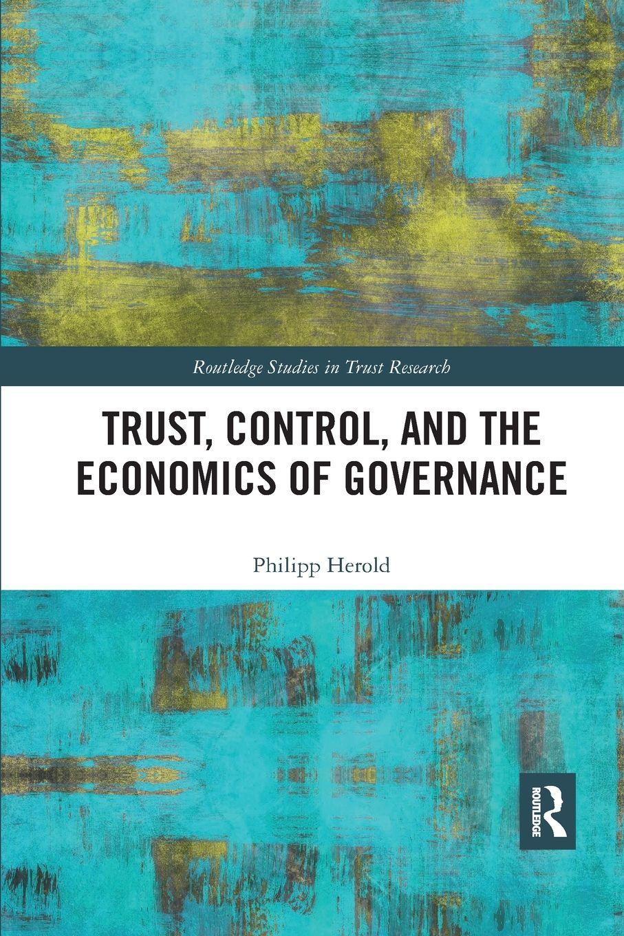 Vorderes Coverbild Trust, Control, and the Economics of Governance