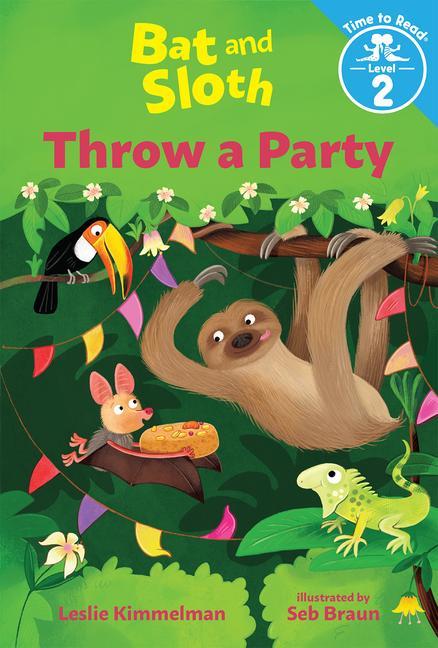 Vorderes Coverbild Bat and Sloth Throw a Party (Bat and Sloth: Time to Read, Level 2)