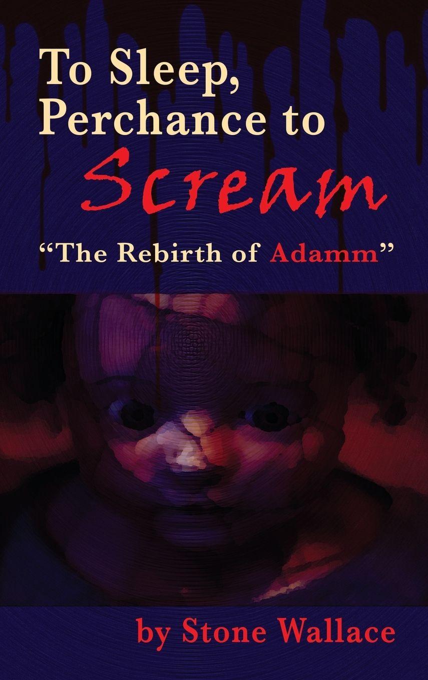 Vorderes Coverbild To Sleep, Perchance to Scream (hardback)