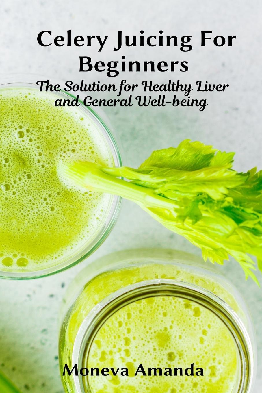 Vorderes Coverbild Celery Juicing for Beginners