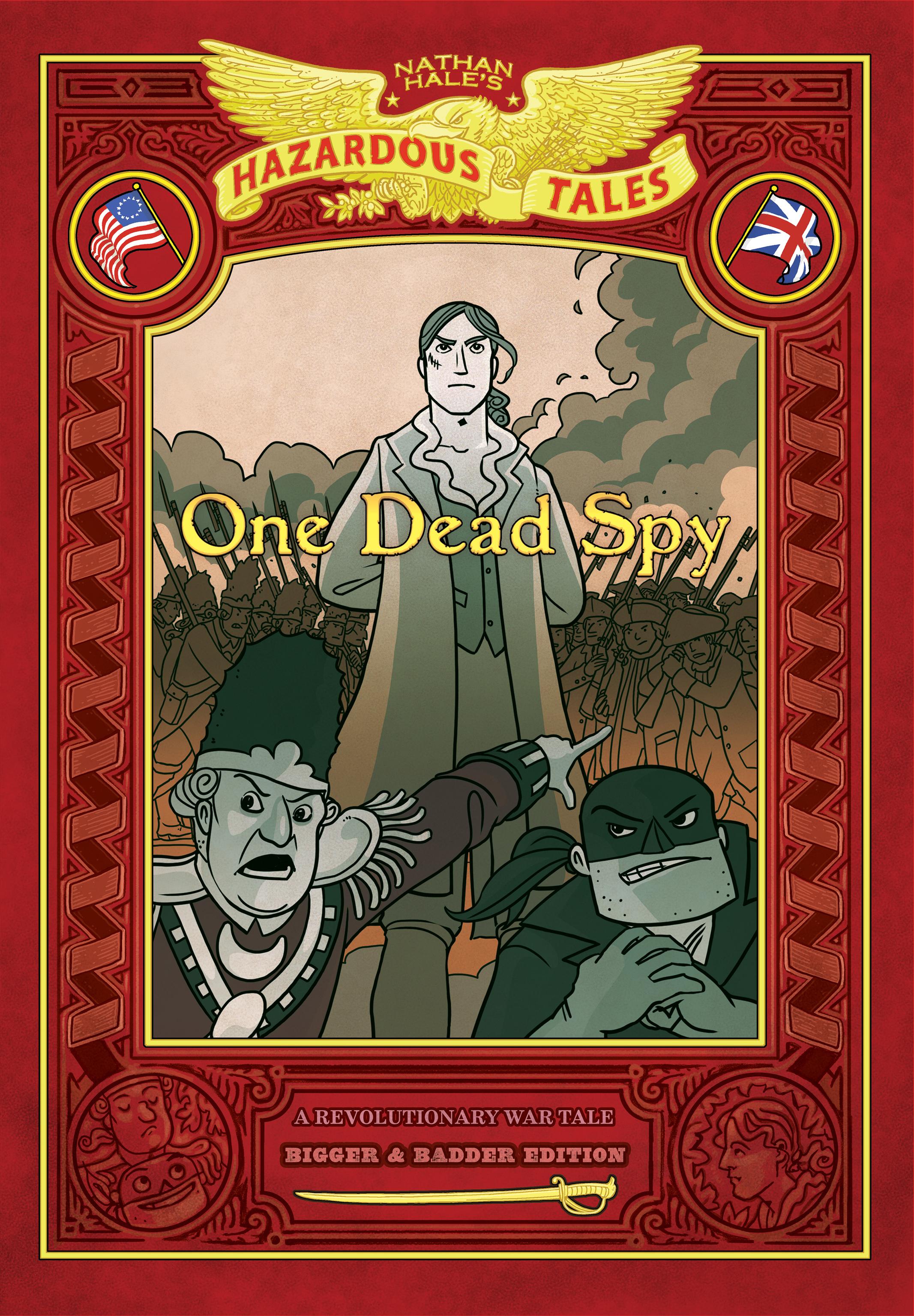 Vorderes Coverbild One Dead Spy: Bigger & Badder Edition (Nathan Hale's Hazardous Tales #1)