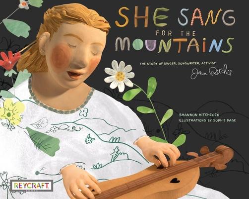 Vorderes Coverbild She Sang for the Mountains: The Story of Singer, Songwriter, Activist Jean Ritchie